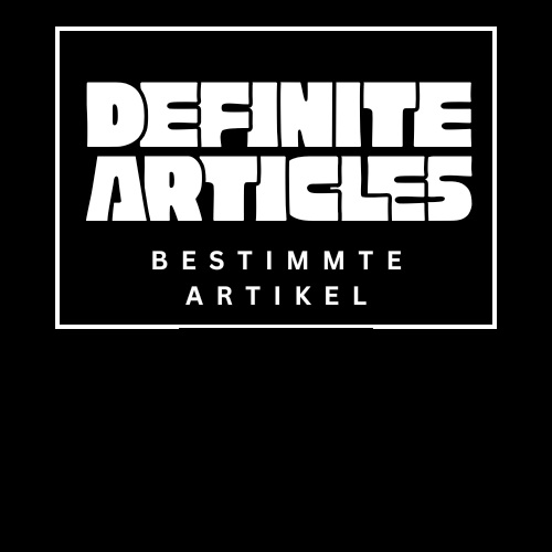 How To Learn Definite Articles Bestimmte Artikel Free Tool