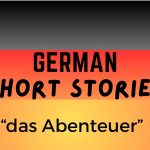 german-short-stories-das Abenteuer