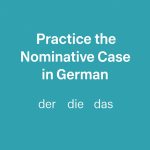 Practise the nominative case in german sentence builder.jpg